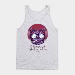 Only selected afterhours club - Catsondrugs.com - Techno Party Ibiza Rave Dance Underground Festival Spring Break  Berlin Good Vibes Trance Dance technofashion technomusic housemusic Tank Top